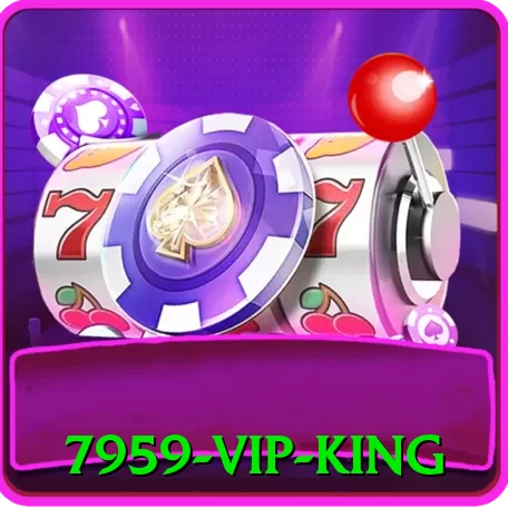 7959 - VIP King - vip